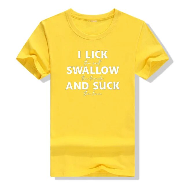 I Lick The Salt Swallow The Tequila Shirts