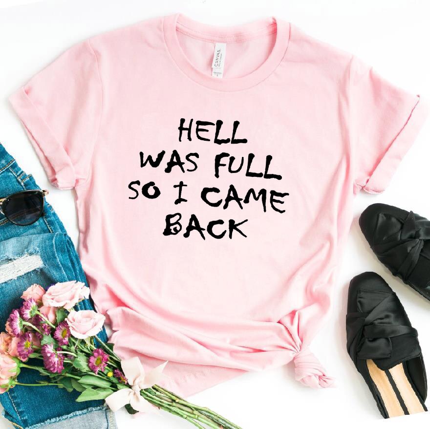 HELL WAS FULL So I Came Back Letter Print T Shirt